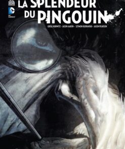 BATMAN LA SPLENDEUR DU PINGOUIN - Tome 0