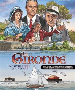 BD HISTOIRE DE LA GIRONDE TOME 2, tome 2