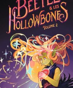 Beetle et les Hollowbones , Tome 02