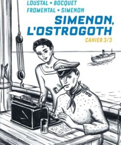 Biopic Simenon - Cahiers - Tome 3 - Simenon, l'Ostrogoth 3/3