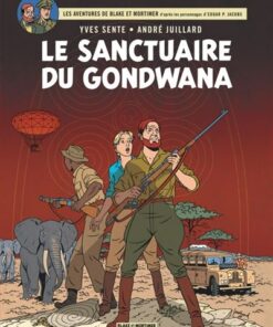 Blake & Mortimer - Tome 18 - Le Sanctuaire du Gondwana