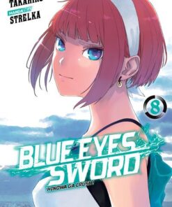 Blue Eyes Sword - Tome 8