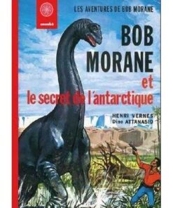 Bob Morane Le secret de l'Antarctique