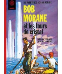 Bob Morane Les tours de cristal