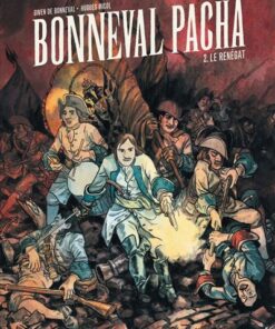 Bonneval Pacha - Tome 2 - Le Renégat