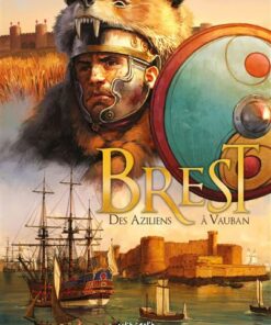 Brest Tome 1, Des Aziliens à Vauban