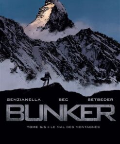 Bunker - Tome 5 - Le mal des montagnes