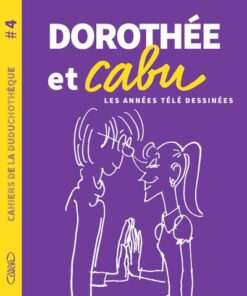 Cahiers de la Duduchothèque - N° 4 Dorothée et Cabu