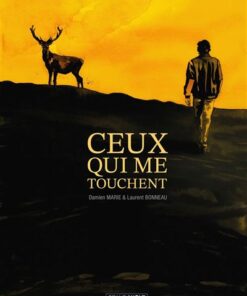 Ceux qui me touchent - histoire complète