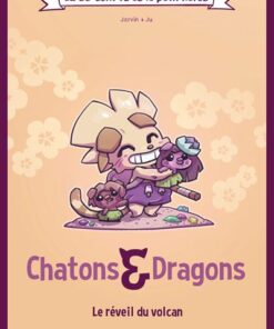 Chatons et Dragons L'Eveil du volcan