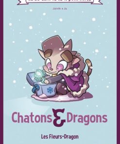 Chatons et dragons Les Fleurs-Dragon