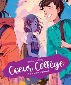 Coeur Collège - Tome 2 - Chagrins d'amour