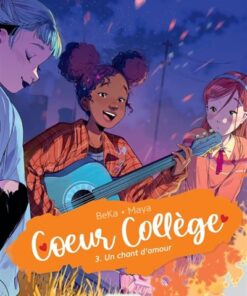 Coeur Collège - Tome 3 - Un chant d'amour