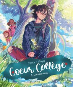 Coeur Collège - Tome 5 - L'Amour à nu