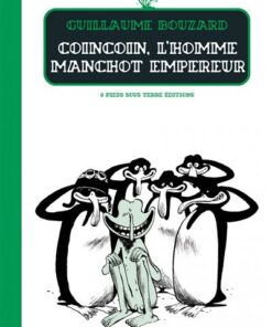 Coincoin, l'homme manchot empereur