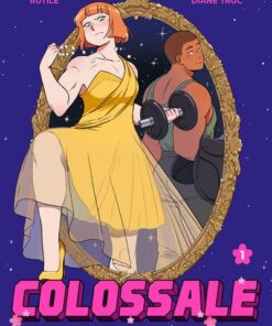 Colossale - Tome 1