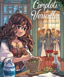 Complots à Versailles - Tome 9 La pièce maudite