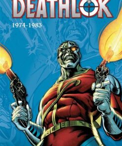 Deathlok: L'intégrale 1974-1983 (T01)