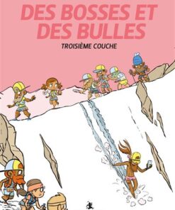 Des bosses et des bulles :Troisième couche