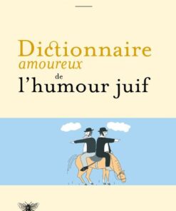 Dictionnaire amoureux de l'humour juif