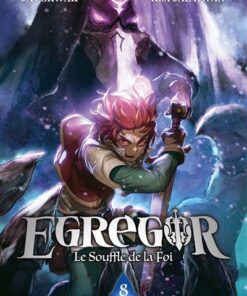 Egregor : Le Souffle de la Foi - Tome 8