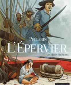 Epervier - Archives secrètes (L') - Tome 0 - L'Épervier - Archives secrètes