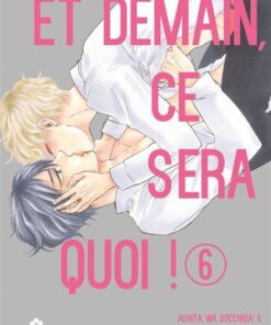 Et demain ce sera quoi ! - Tome 6