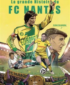 FC Nantes, le jeu à la Nantaise