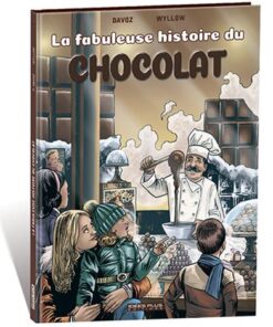 Fabuleuse histoire du chocolat (La)