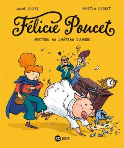 Félicie Poucet, Tome 01