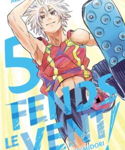 Fends le vent ! - Tome 5