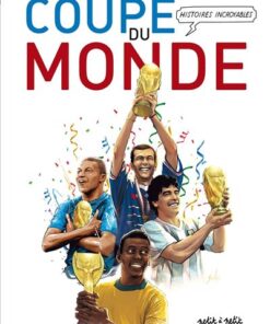 Histoires Incroyables de la Coupe du Monde en BD