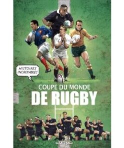 Histoires incroyables de la coupe du monde de Rugby