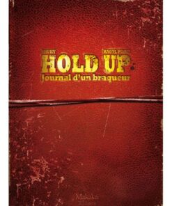 Hold-up - Journal dun braqueur 1976-1988