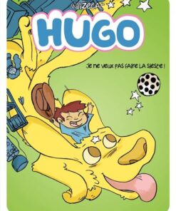 Hugo - Tome 5 - Je ne veux pas faire la sieste !