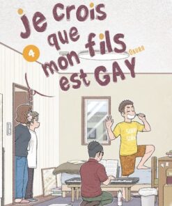 Je crois que mon fils est gay - Tome 4