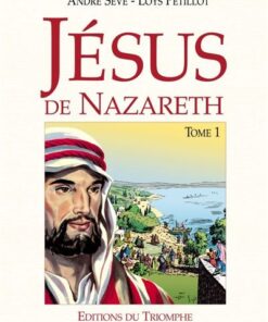 Jésus de Nazareth tome 1