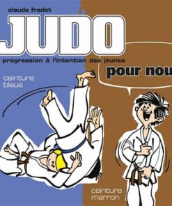 Judo pour nous - Ceintures bleu et marron (volume 3)