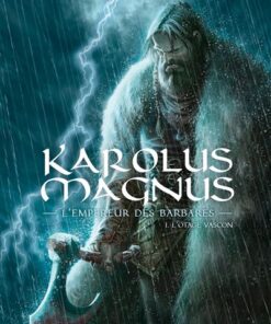 Karolus Magnus, l'empereur des barbares T01