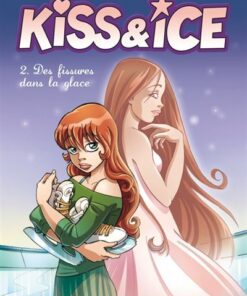 Kiss & Ice - Tome 02