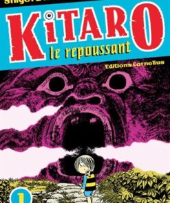 Kitaro le repoussant tome 1