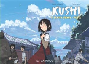 Kushi, tome 5. La ville mange-rêves