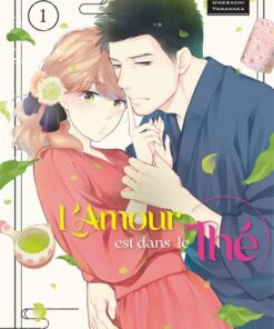 L'amour est dans le thé - Tome 01