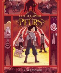 L'encyclopédie des peurs - Tome 2 La Coulrophobie