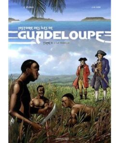 Guadeloupe Tome 2 - L'Ile Rebelle