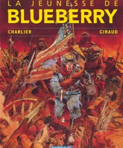 La Jeunesse de Blueberry - Tome 1 - La Jeunesse de Blueberry