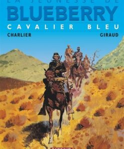 La Jeunesse de Blueberry - Tome 3 - Cavalier bleu