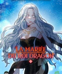 La Mariée du roi dragon - Tome 2