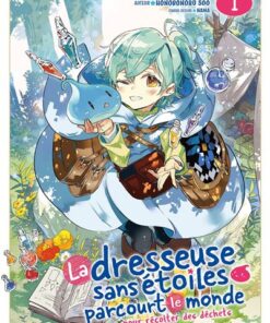 La dresseuse sans étoiles parcourt le monde - Tome 1