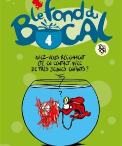 Le Fond du bocal - Tome 04